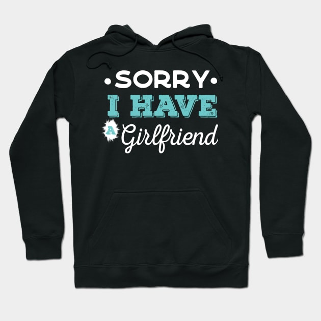 I Have a girlfriend Hoodie by AYN Store 